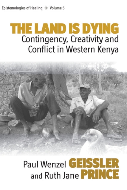 Book cover of: Land Is Dying. By: Wenzel Geissler, Paul Wenzel Geissler