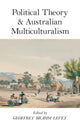 Book cover of: Political Theory and Australian Multiculturalism