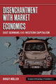 Book cover of: Disenchantment with Market Economics