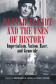 Book cover of: Hannah Arendt and the Uses of History. By: KING, RICHARD H.