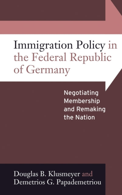 Book cover of: Immigration Policy in the Federal Republic of Germany. By: Douglas B. Klusmeyer