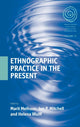 Book cover of: Ethnographic Practice in the Present