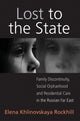 Book cover of: Lost to the State. By: Elena Khlinovskaya Rockhill