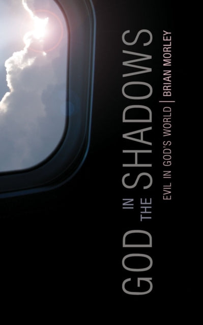 Book cover of: God in the Shadows. By: Brian Morley