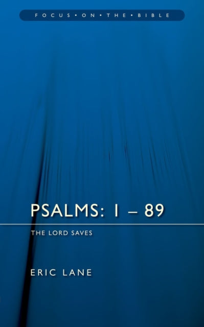 Book cover of: Psalms 1-89: The Lord Saves. By: Eric Lane