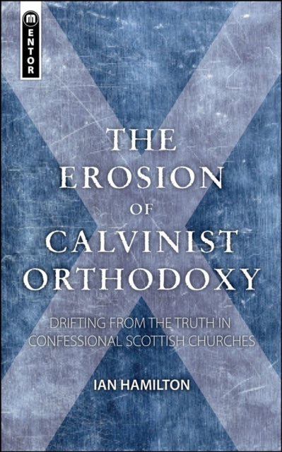 Book cover of: Erosion of Calvinist Orthodoxy