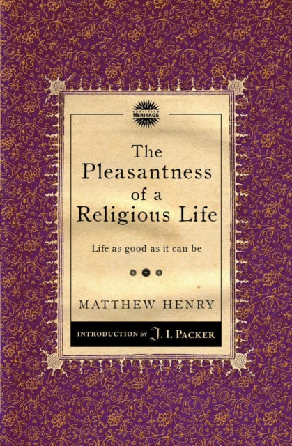 Book cover of: Pleasantness of a Religious Life. By: Matthew Henry