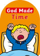 Book cover of: God Made Time