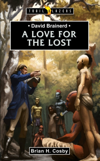 Book cover of: David Brainerd: A Love for the Lost