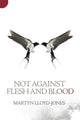 Book cover of: Not Against Flesh And Blood. By: David Martyn Lloyd-Jones