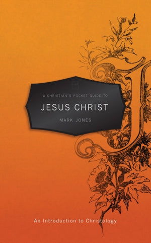 Christian's Pocket Guide to Jesus Christ