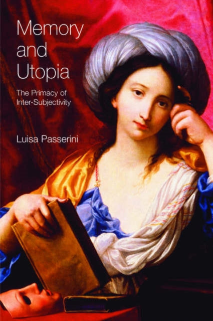 Book cover of: Memory and Utopia. By: Luisa Passerini