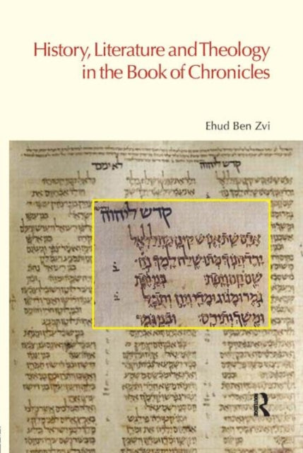 Book cover of: History, Literature and Theology in the Book of Chronicles
