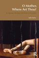 Book cover of: O Mother, Where Art Thou?. By: Julie Kelso