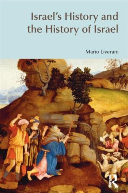 Book cover of: Israel's History and the History of Israel. By: Mario Liverani