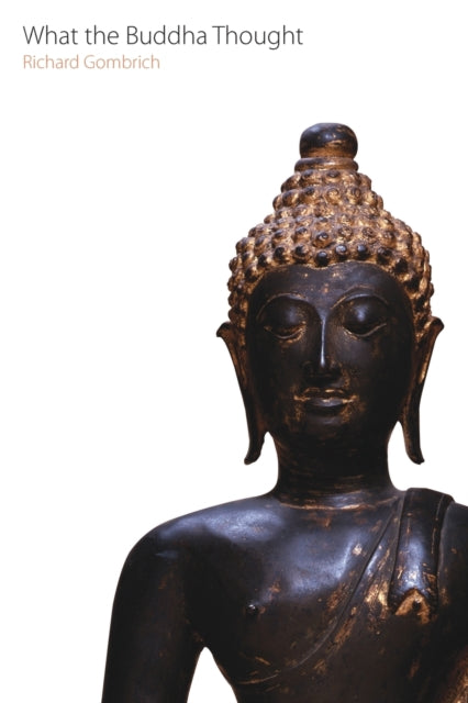 Book cover of: What the Buddha Thought. By: Richard F. Gombrich