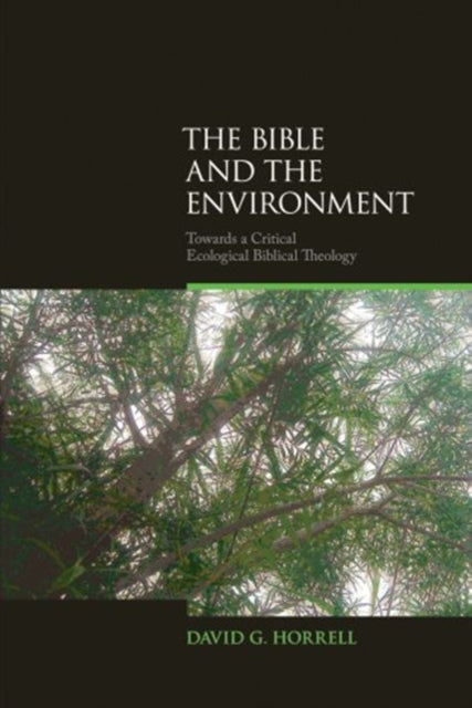 Book cover of: Bible and the Environment. By: David G. Horrell