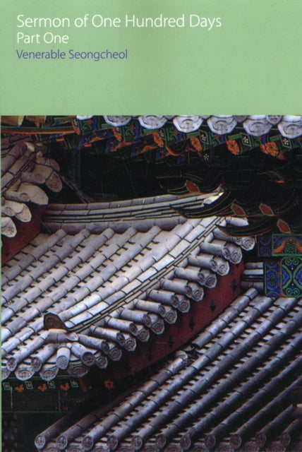 Book cover of: Sermon of One Hundred Days. By: Sŏngchʻŏl Sŏnsa.