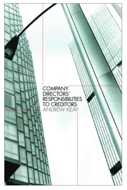 Book cover of: Company Directors' Responsibilities to Creditors. By: Keay