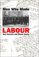 Book cover of: Men Who Made Labour. By: Haworth/Hayte