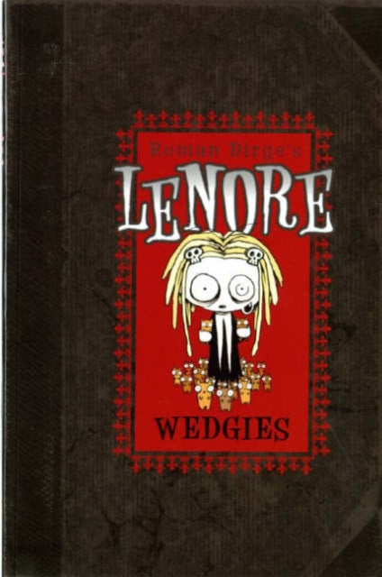 Book cover of: Lenore - Wedgies (Colour Edition)