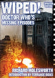 Book cover of: Wiped! Doctor Who's Missing Episodes