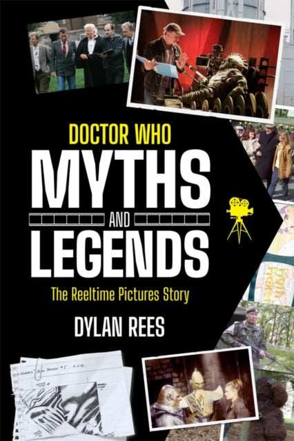 Book cover of: Doctor Who Myths and Legends: The Reeltime Pictures Story