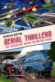 Book cover of: Serial Thrillers: The Adventure Serial on British Radio