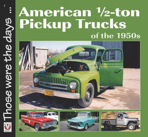 American 1/2-Ton Pickup Trucks of the 1950s