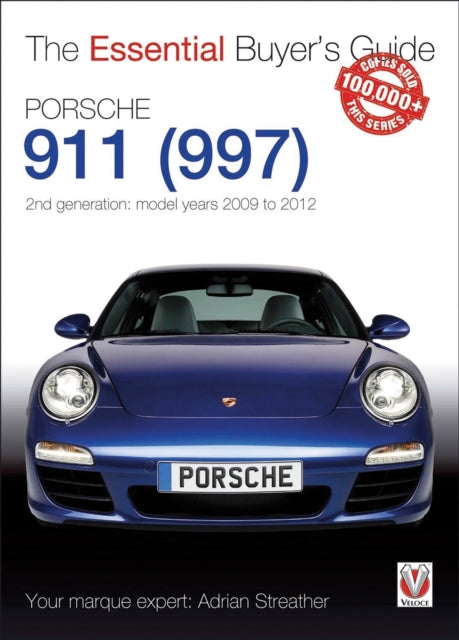 Book cover of: Porsche 911 (997) - Second Generation Models 2009 to 2012. By: Adrian Streather