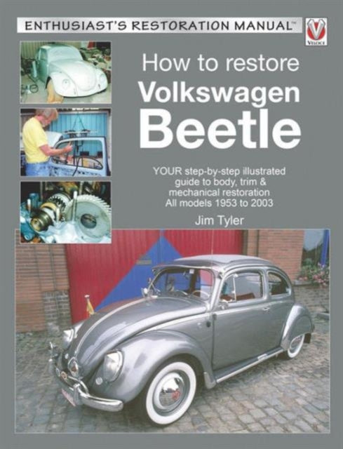 Book cover of: How to Restore Volkswagen Beetle. By: Jim Tyler