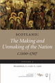 Book cover of: Scotland: The Making and Unmaking of the Nation c.1100-1707