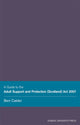 Book cover of: Guide to the Adult Support and Protection (Scotland) Act 2007. By: Bert Calder