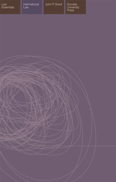 Book cover of: International Law Essentials. By: John P. Grant