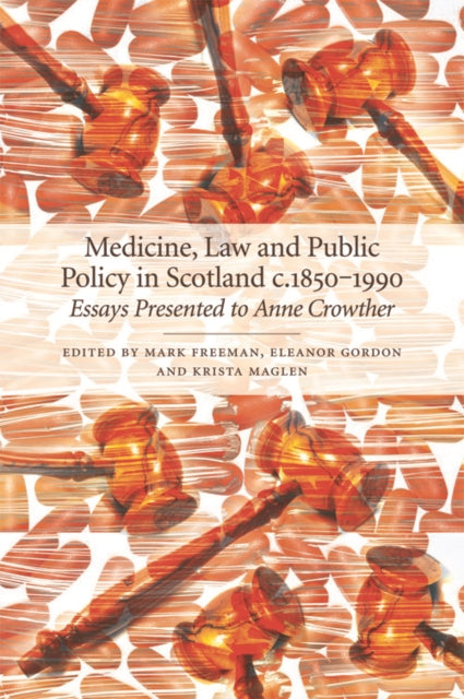 Book cover of: Medicine, Law and Public Policy in Scotland c. 18501990