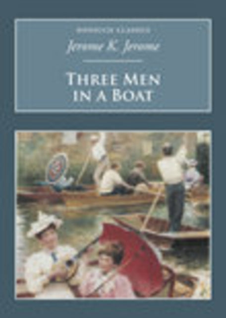 Book cover of: Three Men in a Boat. By: Jerome Klapka Jerome