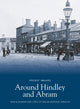 Book cover of: Around Hindley and Abram: Pocket Images. By: Bob Blakeman