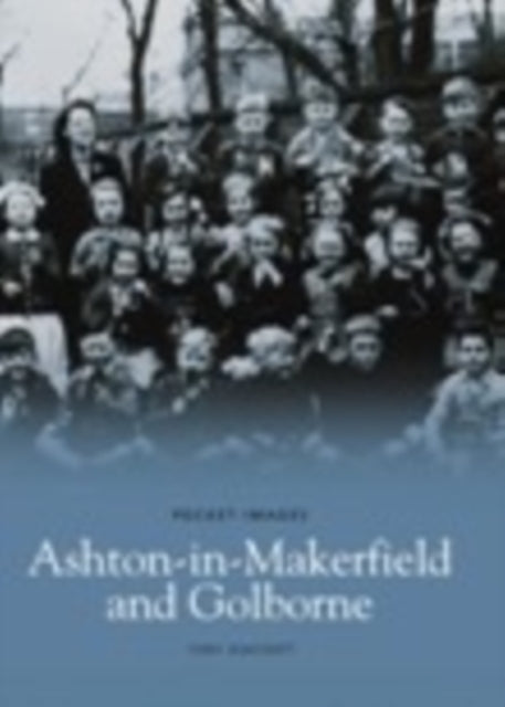 Book cover of: Ashton-in-Makerfield and Goldborne: Pocket Images