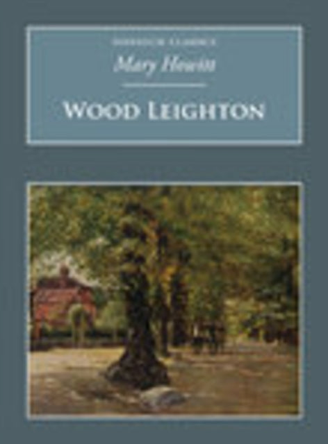Book cover of: Wood Leighton. By: Mary Botham Howitt