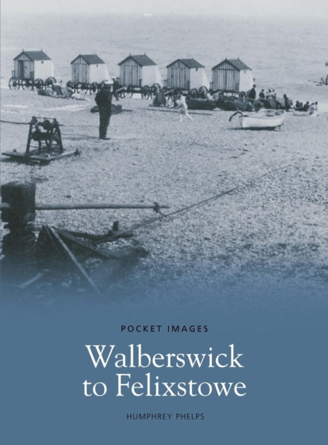 Book cover of: Walberswick to Felixstowe. By: Humphrey Phelps