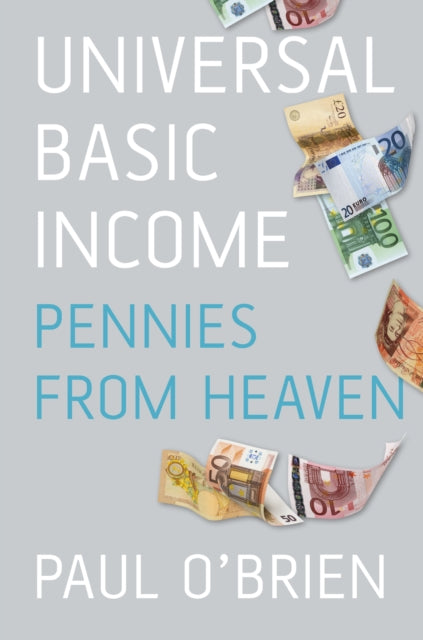 Book cover of: Universal Basic Income. By: Paul O'Brien