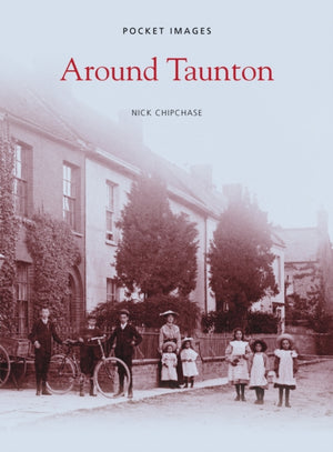 Around Taunton: Pocket Images