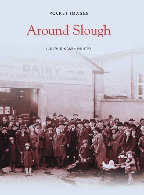 Book cover of: Around Slough. By: Judith Hunter