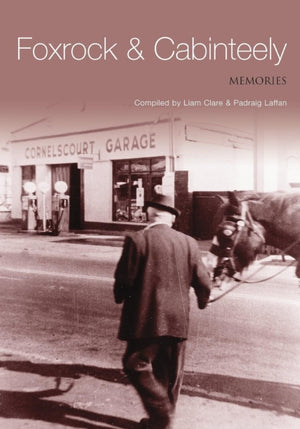 Foxrock and Cabinteely Memories
