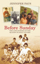 Book cover of: Before Sunday. By: Jennifer Faus