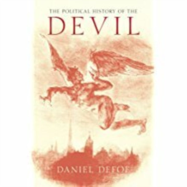 Book cover of: Political History of the Devil. By: Daniel Defoe