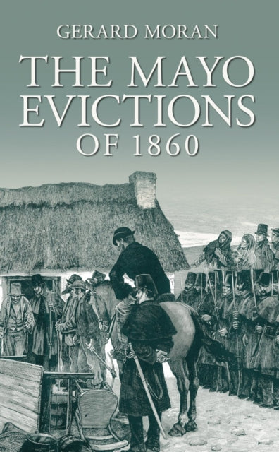Book cover of: Mayo Evictions of 1860. By: Moran, Gerard P. M.A.