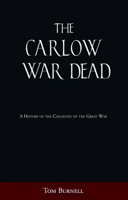 Book cover of: Carlow War Dead. By: Tom Burnell