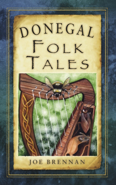 Book cover of: Donegal Folk Tales. By: Brennan, Joe (Storyteller)