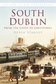 Book cover of: South Dublin: From the Liffey to Greystones. By: Derek Stanley
